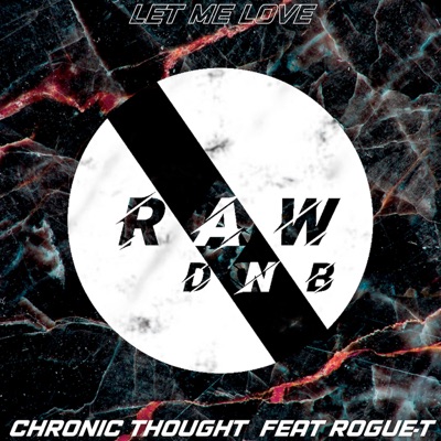 Let Me Love (feat. Rogue-T) - Single