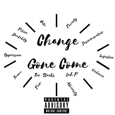 Change Gone Come (feat. Luh P) - Single