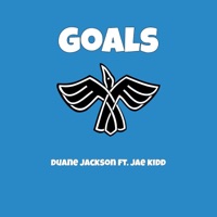 Goals - Single - Duane Jackson & Jae Kidd