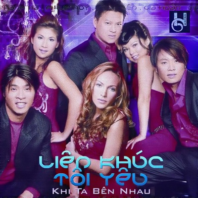 Liên Khúc Tôi Yêu (Khi Ta Bên Nhau)