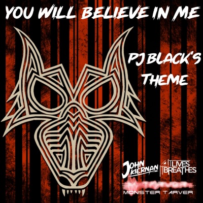You Will Believe in Me (PJ Black's Entrance Theme) - Single