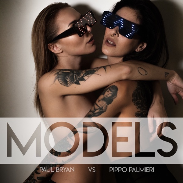Models (feat. Pippo Palmieri) - Single