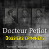 L'étrange Docteur Petiot: Dossiers criminels - John Mac