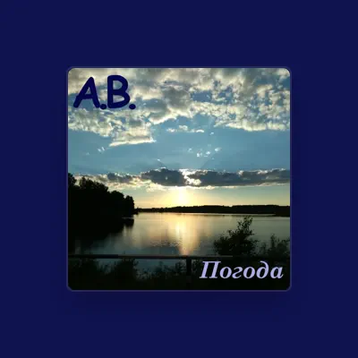 Listen to А.В., watch music videos, read bio, see tour dates & more!