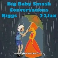 Conversations (feat. Biggs & 22Jax) - Single - Big Baby Smash