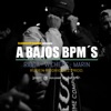 A Bajos BPM's - Single