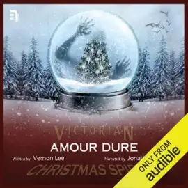 Amour Dure: A Victorian Christmas Spirit Story (Unabridged)