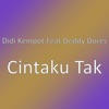 Cintaku Tak (feat. Deddy Dores) - Single