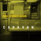 Chad Lefkowitz-Brown - Caravan