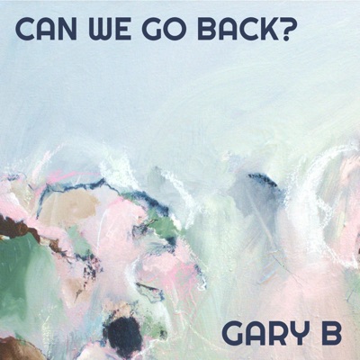 Can We Go Back? - Single
