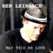 May This Be Love - Ben Leinbach lyrics
