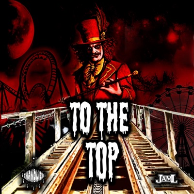 To The Top (feat. JamL) - Single