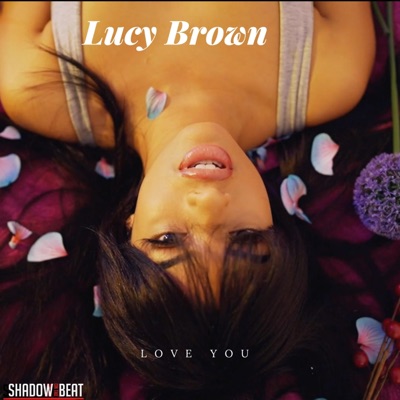 Love You (feat. Lucy Brown) - Single