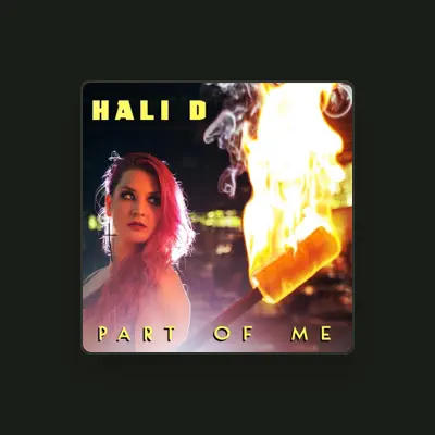 Listen to Hali D, watch music videos, read bio, see tour dates & more!