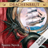 Drachenbrut: Die Feuerreiter Seiner Majestät 1 - Naomi Novik