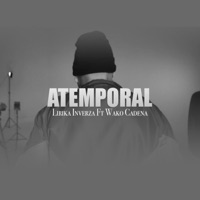 Atemporal (feat. Wako Cadena) - Single - Lirika Inverza