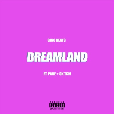 Dreamland (feat. Pane & SK TGM) - Single