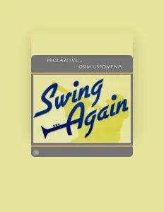 收听 SWING AGAIN、观看音乐视频、阅读小传、查看巡演日期等 ！