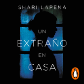 Un extraño en casa - Shari Lapena