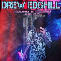 Round & Round We Go - Single - Drew Edghill