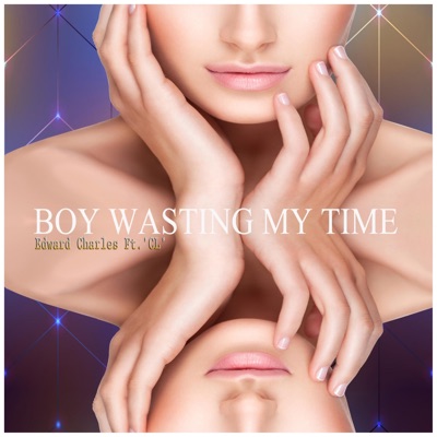 Boy Wasting My Time (feat. 'CL') - Single