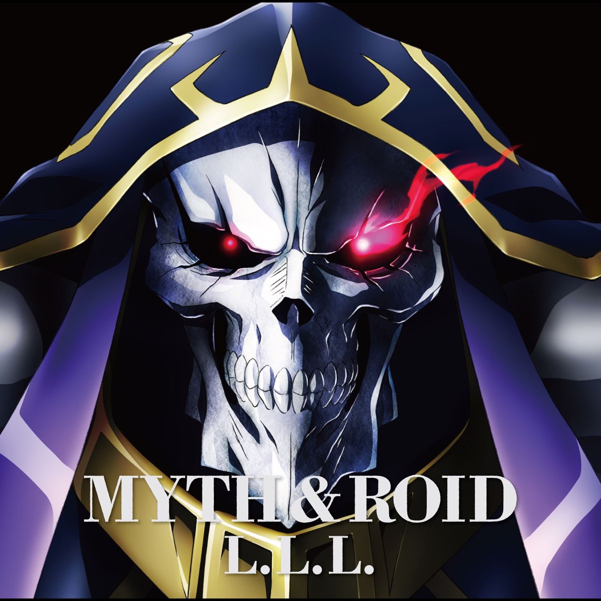 Myth Roidの Tvアニメ オーバーロード エンディングテーマ L L L Ep をapple Musicで Myth Roidの Tvアニメ オーバーロード エンディングテーマ L L L Ep をapple Musicで