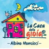 La Casa della gioia - Albino Montisci