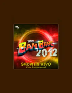 收听 Los Bam Band、观看音乐视频、阅读小传、查看巡演日期等 ！