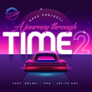 A Journey Through Time II (feat. Jay Le Roc & Galaxi & LM1 & PHD)