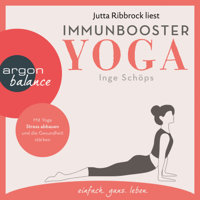 Inge Schöps - Immunbooster Yoga - Mit Yoga Stress abbauen und die Gesundheit stärken (Ungekürzte Lesung) artwork