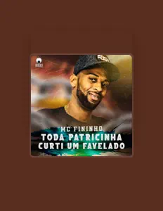 Mc Fininho dinle, müzik videolarını izle, biyografisini oku, tur tarihlerini ve daha fazlasını gör!