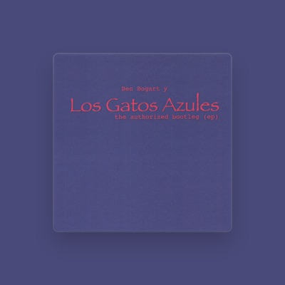 Listen to Ben Bogart Y Los Gatos Azules, watch music videos, read bio, see tour dates & more!