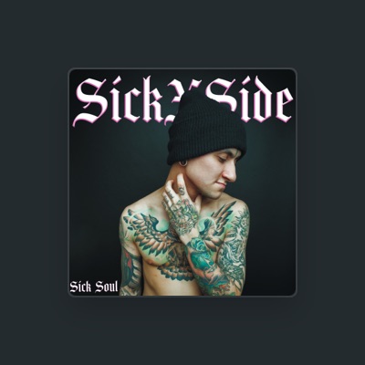 Escucha a SICKxSIDE, mira videos musicales, lee su biografía, consulta las fechas de las gira y más.