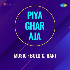 Piya Ghar Aja (Original Motion Picture Soundtrack)