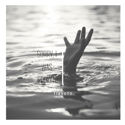 Sorry, I Was Broken - Single