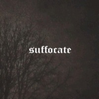 Suffocate - Single - Days to Waste