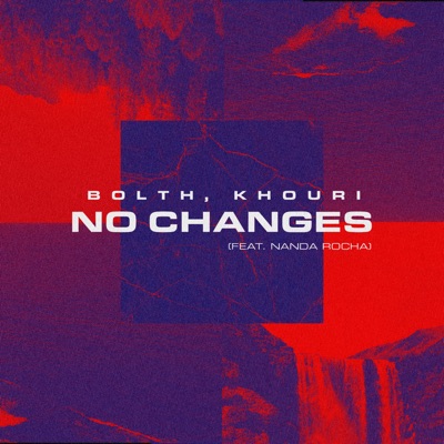 No Changes (feat. Nanda Rocha) - Single