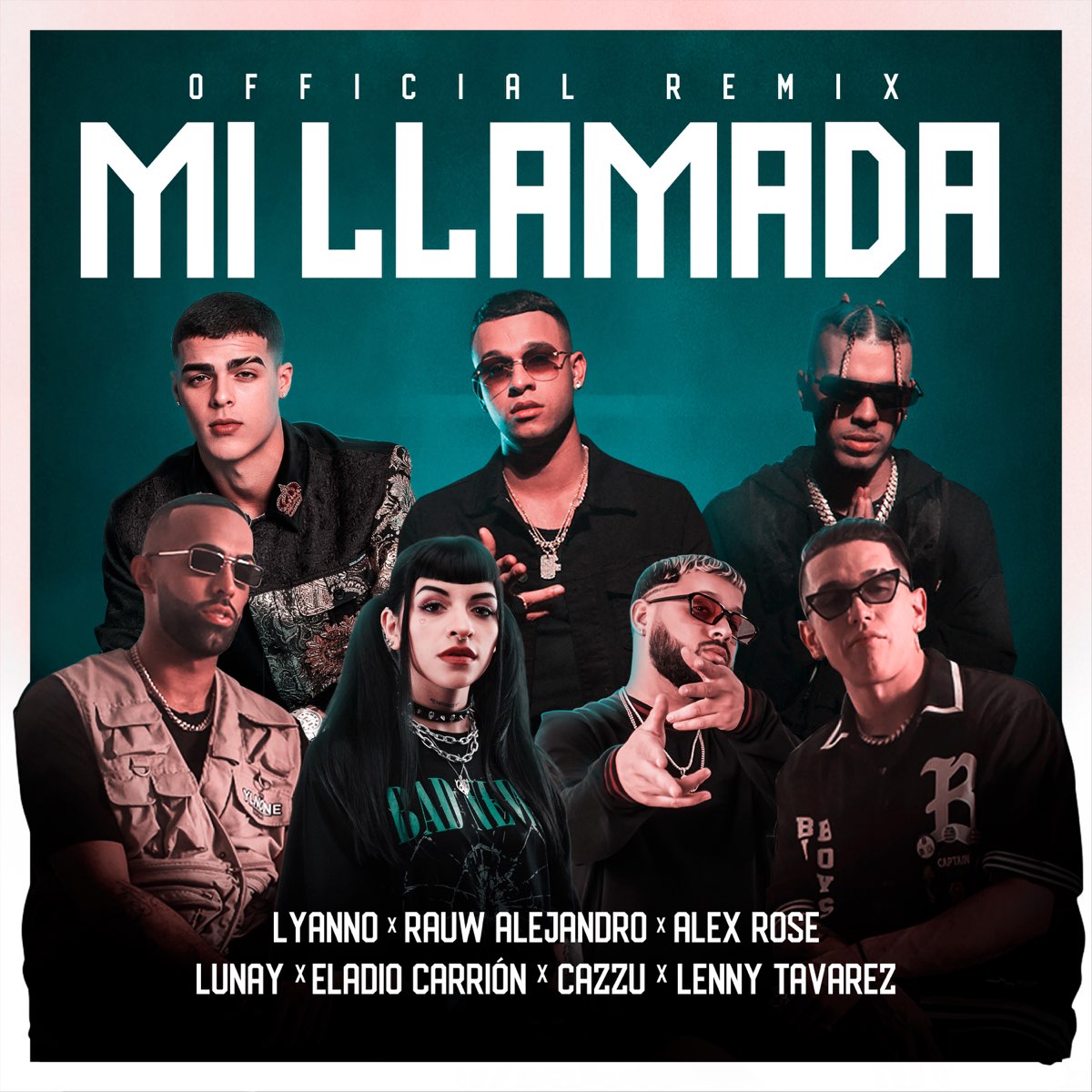 ‎Mi Llamada (Remix) [feat. Alex Rose, Cazzu, Eladio Carrión & Lenny  Tavárez] - Single by Lyanno, Rauw Alejandro & Lunay on Apple Music