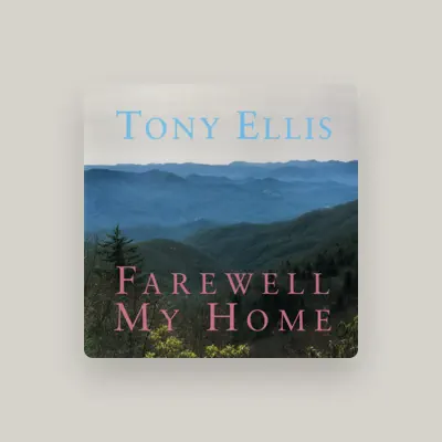Listen to Tony Ellis, watch music videos, read bio, see tour dates & more!