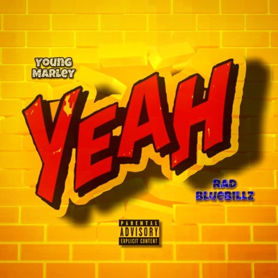 Yeah (feat. Rad BlueBillz) - Single