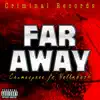 Stream & download Far Away (feat. Hellnback) - Single