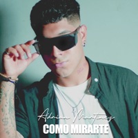 Como Mirarte - Single - Adrian Martinez Music