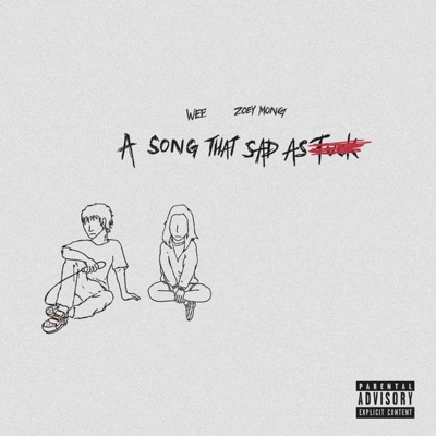 A song that sad as f___ (feat. Zoey Mong) - Single