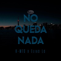 No Queda Nada - Single - K-MTC & Elias Lc