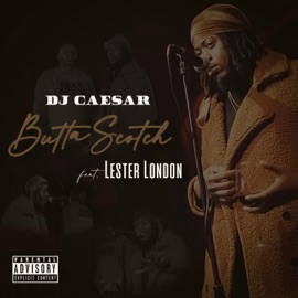 Buttascotch (feat. Lester London) DJ Caesar