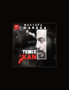 Listen to Mustafa Karaca, watch music videos, read bio, see tour dates & more!