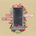 Fatt Father  -  Gratitude 
