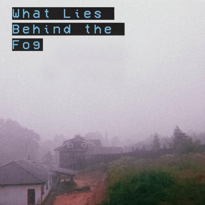 What Lies Behind the Fog - Single