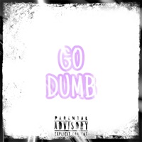 Go Dumb (feat. BagBoy) - Single - Crispy The Coldest
