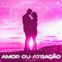 Amor ou Atração - Single - Dolce